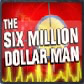 Символ игрового автомата The Six Million Dollar Man